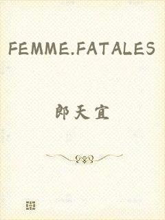 FEMME.FATALES