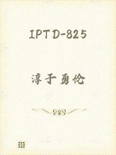 IPTD-825