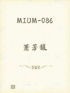 MIUM-086