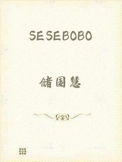 SESEBOBO