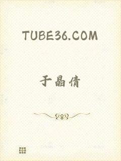 TUBE36.COM