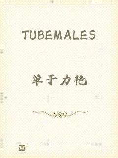 TUBEMALES