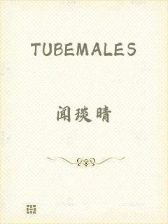 TUBEMALES