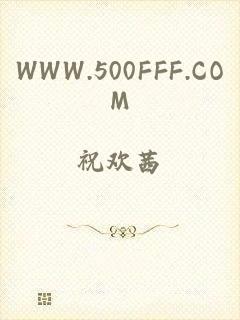 WWW.500FFF.COM