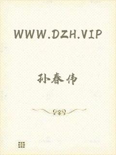 WWW.DZH.VIP