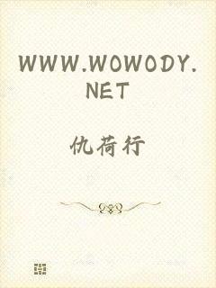 WWW.WOWODY.NET