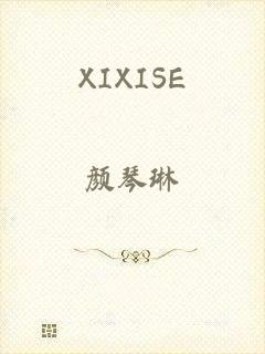 XIXISE