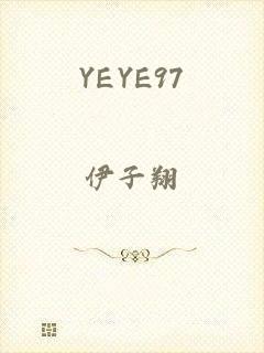 YEYE97